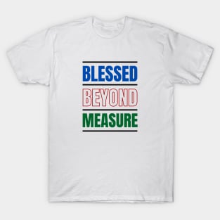 Blessed Beyond Measure | Christian Typography T-Shirt